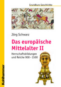 Das europäische Mittelalter Bd.2 : Herrschaftsbildungen und Reiche 900 - 1500 (Grundkurs Geschichte) （2006. 236 S. 22 Abb., 17 Karten, 6 Stammtafeln. 210 mm）