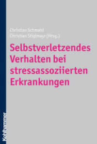 Selbstverletzendes Verhalten bei stressassoziierten Erkrankungen （2009. 204 S. 8 Abb., 19 Tab. 245 mm）