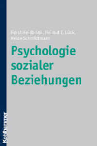 Psychologie sozialer Beziehungen （2009. 221 S. m. Abb. 232 mm）