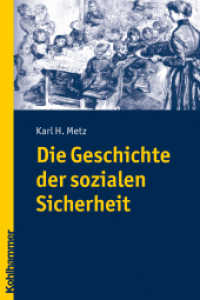 Die Geschichte der sozialen Sicherheit （2008. 260 S. 232 mm）