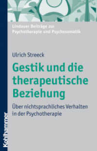 Gestik und die therapeutische Beziehung : Über nichtsprachliches Verhalten in der Psychotherapie (Lindauer Beiträge zur Psychotherapie und Psychosomatik) （2009. 92 S. 14 Abb. 210 mm）