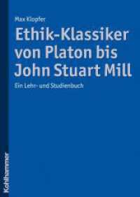 Ethik-Klassiker von Platon bis John Stuart Mill : Ein Lehr- und Studienbuch （2008. 464 S. m. Abb. 240 mm）