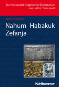 Nahum / Habakuk / Zefanja (Internationaler Exegetischer Kommentar zum Alten Testament (IEKAT)) （2014. 291 S. 8 Abb. 245 mm）