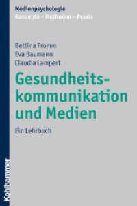 Gesundheitskommunikation und Medien : Ein Lehrbuch (Medienpsychologie) （2010. 200 S. 232 mm）