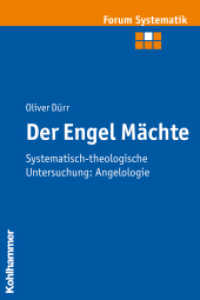 Der Engel Mächte : Systematisch-theologische Untersuchung: Angelologie (Forum Systematik. Beiträge zur Dogmatik, Ethik und ökumenischen Theologie Bd.35) （2009. 326 S. 232 mm）