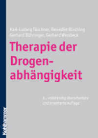 Therapie der Drogenabhängigkeit （2., überarb. u. erw. Aufl. 2010. 294 S. m. Tab. 245 mm）