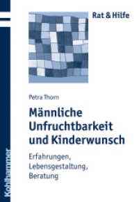 Männliche Unfruchtbarkeit und Kinderwunsch : Erfahrungen, Lebensgestaltung, Beratung (Rat + Hilfe) （2010. 160 S. 200 mm）
