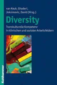 Diversity : Transkulturelle Kompetenz in klinischen und sozialen Arbeitsfeldern （2010. 366 S. 232 mm）