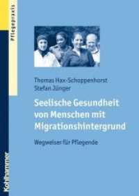 Seelische Gesundheit von Menschen mit Migrationshintergrund : Wegweiser für Pflegende (Pflegepraxis)