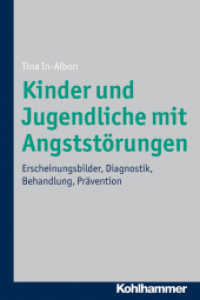 Kinder und Jugendliche mit Angststörungen : Erscheinungsbilder, Diagnostik, Behandlung, Prävention （2011. 217 S. m. Tab. 232 mm）