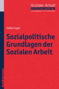 Sozialpolitische Grundlagen der Sozialen Arbeit (Grundwissen Soziale Arbeit)