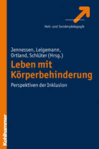 Leben mit Körperbehinderung : Perspektiven der Inklusion (Heil- und Sonderpädagogik) （2010. 240 S. 232 mm）
