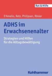 ADHS im Erwachsenenalter : Strategien und Hilfen für die Alltagsbewältigung (Rat & Hilfe)