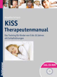KiSS, Therapeutenmanual, m. CD-ROM : Das Training für Kinder von 5 bis 10 Jahren mit Schlafstörungen (ContentPLUS) （2013. 132 S. 9 Abb., 1 Tab. 297 mm）