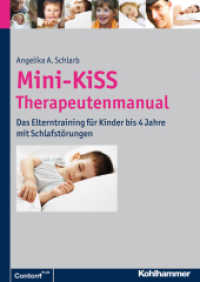 Mini-KiSS - Therapeutenmanual : Das Elterntraining für Kinder bis 4 Jahre mit Schlafstörungen. Mit Download-Code (ContentPLUS) （2013. 174 S. 13 Abb., 2 Tab. 297 mm）