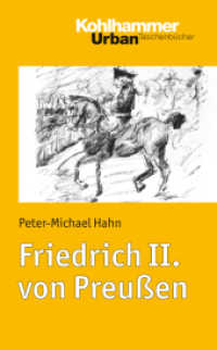 Friedrich II. von Preußen : Feldherr, Autokrat und Selbstdarsteller (Urban-Taschenbücher 658) （2013. 268 S. m. 15 Abb. u. 1 Kte. 185 mm）