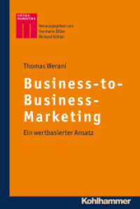 Business-to-Business-Marketing : Ein wertbasierter Ansatz (Kohlhammer Edition Marketing) （2012. 250 S. m. zahlr. Abb. 232 mm）