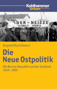 Die Neue Ostpolitik : Die Bonner Republik und der Ostblock 1949-1990 (Urban Akademie) （2024. 270 S.）