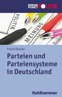 Parteien und Parteiensysteme in Deutschland (Brennpunkt Politik) （2011. 132 S. m. 13 Abb. 210 mm）