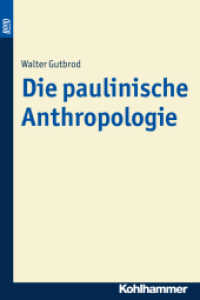 Die paulinische Anthropologie (Beiträge zur Wissenschaft vom Alten und Neuen Testament (BWANT) 15) （Book on Demand (BonD), Originalausgabe von 1934. 2010. 256 S. 240 mm）