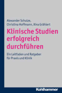Klinische Studien erfolgreich durchführen : Ein Leitfaden und Ratgeber für Praxis und Klinik （2012. 113 S. m. Abb. 232 mm）
