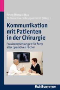 Kommunikation mit Patienten in der Chirurgie : Praxisempfehlungen für Ärzte aller operativen Fächer