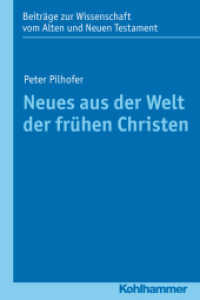 Neues aus der Welt der frühen Christen (Beiträge zur Wissenschaft vom Alten und Neuen Testament (BWANT) 195) （2011. XVI, 262 S. m. Abb. 240 mm）