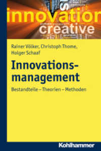 Innovationsmanagement : Bestandteile - Theorien - Methoden （2012. 224 S. m. 148 Abb. 232 mm）