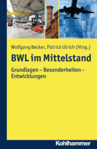BWL im Mittelstand : Grundlagen - Besonderheiten - Entwicklungen (Mittelstand und Mittelstandsforschung) （2015. 838 S. m. 231 Abb. 240 mm）