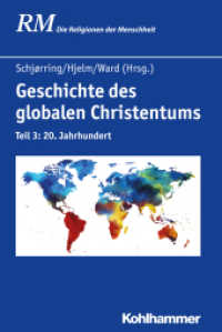 Geschichte des globalen Christentums Tl.3 : 20. Jahrhundert (Die Religionen der Menschheit 34) （2018. 811 S. 1 Tab., 7 Karten. 235 mm）