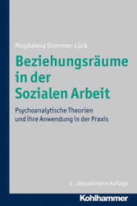 Beziehungsräume in der Sozialen Arbeit : Psychoanalytische Theorien und ihre Anwendung in der Praxis