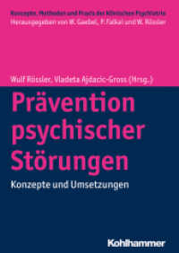 Prävention psychischer Störungen : Konzepte und Umsetzungen (Konzepte， Methoden und Praxis der Klinischen Psychiatrie)