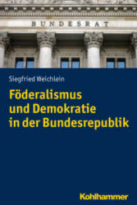 Föderalismus und Demokratie in der Bundesrepublik (Problemgeschichte der Gegenwart) （2019. 254 S. 8 Abb. 232 mm）