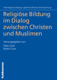 Religiöse Bildung im Dialog zwischen Christen und Muslimen (Interreligiöser Dialog in gesellschaftlicher Verantwortung Bd.1) （2011. 260 S. 240 mm）