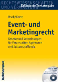 Event- und Marketingrecht, m. CD-ROM : Gesetze und Verordnungen für Veranstalter, Agenturen und Kulturschaffende (Rechtswissenschaften und Verwaltung) （2011. XXII, 326 S. 210 mm）