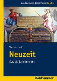 Neuzeit : Das 19. Jahrhundert (Geschichte im Unterricht 4) （1. Aufl. 2013. 172 S. m. Abb. 240 mm）
