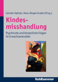 Kindesmisshandlung : Psychische und körperliche Folgen im Erwachsenenalter （2012. 432 S. 244 mm）