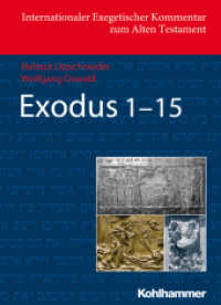 Exodus 1-15 : Deutschsprachige Erstausgabe (Internationaler Exegetischer Kommentar zum Alten Testament (IEKAT)) （2013. 372 S. 245 mm）