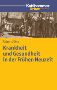 Krankheit und Gesundheit in der Frühen Neuzeit (Urban Akademie) （2013. 244 S. 20 Abb. 210 mm）