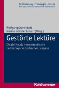Gestörte Lektüre : Disability als hermeneutische Leitkategorie biblischer Exegese (Behinderung - Theologie - Kirche Bd.4) （2012. 267 S. 232 mm）