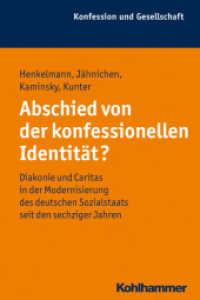 Abschied von der konfessionellen Identität? : Säkularisierung und Ökonomisierung sozialen Handelns als Herausforderungen für Caritas und Diakonie (Konfession und Gesellschaft Bd.46)