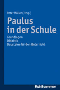 Paulus in der Schule : Grundlagen - Didaktik - Bausteine für den Unterricht （2012. 256 S. 232 mm）