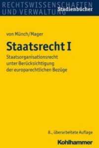 Staatsrecht I : Staatsorganisationsrecht unter Berücksichtigung der europarechtlichen Bezüge (Rechtswissenschaften und Verwaltung， Studienbücher)