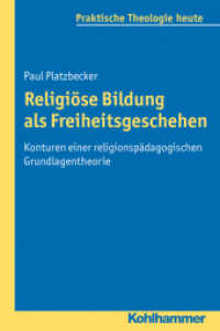 Religiöse Bildung als Freiheitsgeschehen : Konturen einer religionspädagogischen Grundlagentheorie (Praktische Theologie heute Bd.124)