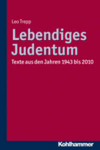Lebendiges Judentum : Texte aus den Jahren 1943 bis 2010 （2013. 270 S. 232 mm）