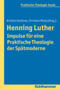 Henning Luther - Impulse für eine Praktische Theologie der Spätmoderne (Praktische Theologie heute 125) （2013. 208 S. 232 mm）