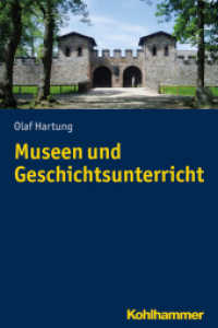 Museen und Geschichts- unterricht （2019. 178 S. 32 Abb. 232 mm）