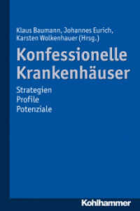 Konfessionelle Krankenhäuser : Strategien - Profile - Potenziale （2013. 200 S. 232 mm）
