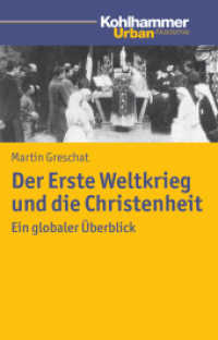 Der Erste Weltkrieg und die Christenheit : Ein globaler Überblick (Urban Akademie) （2013. 164 S. 210 mm）