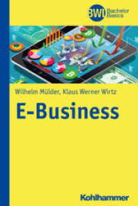 E-Business (BWL Bachelor Basics) （2016. 289 S. m. 134 Abb., 12 Tab. 232 mm）
